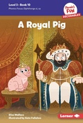 Cover: A Royal Pig - Lerner Publications Co ,U.S.