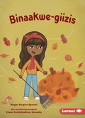 Cover: Binaakwe-giizis (Raking Leaves) - Lerner Publications Co ,U.S.
