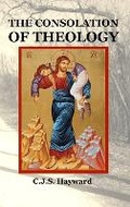 Cover: The Consolation of Theology - C.J.S. Hayward Publications