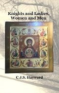 Cover: Knights and Ladies, Women and Men - C.J.S. Hayward Publications