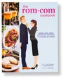 Cover: The Rom-Com Cookbook - Insight Editions