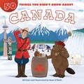 Cover: 50 Things You Didn't Know about Canada - Red Chair Press