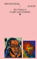 Cover: B&ouml;ckstiegel / Nolde. Ein Dialog in Grafik und Gem&auml;lden - Museum Peter August B&ouml;ckstiegel