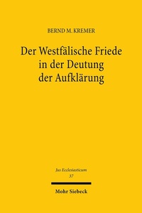 Abbildung von: Der Westfälische Friede in der Deutung der Aufklärung - Mohr Siebeck