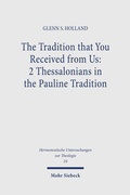 Cover: The Tradition that You Received from Us: 2 Thessalonians in the Pauline Tradition - Mohr Siebeck