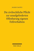 Bild: Die zivilrechtliche Pflicht zur unaufgeforderten Offenbarung eigenen Fehlverhaltens - Mohr Siebeck