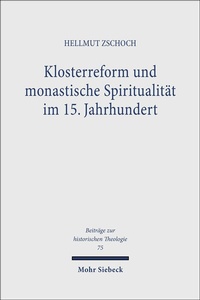 Abbildung von: Klosterreform und monastische Spiritualität im 15. Jahrhundert - Mohr Siebeck