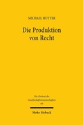 Bild: Die Produktion von Recht - Mohr Siebeck