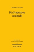 Cover: Die Produktion von Recht - Mohr Siebeck