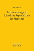 Abbildung von: Rechtsordnung und künstliche Reproduktion des Menschen - Mohr Siebeck