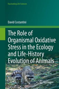 Bild: The Role of Organismal Oxidative Stress in the Ecology and Life-History Evolution of Animals - Springer