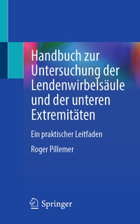 Abbildung von: Handbuch zur Untersuchung der Lendenwirbelsäule und der unteren Extremitäten - Springer