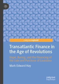 Abbildung von: Transatlantic Finance in the Age of Revolutions - Palgrave Macmillan