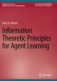 Enlarge image Cover: Information Theoretic Principles for Agent Learning - Springer