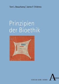 Abbildung von: Prinzipien der Bioethik - Karl Alber Verlag