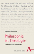 Cover: Philosophie ist Theologie - Karl Alber Verlag