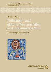 Abbildung von: Philosophie und okkulte Wissenschaften in der islamischen Welt - Georg Olms Verlag
