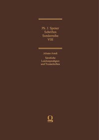 Abbildung von: Johann Arndt: Sämtliche Leichenpredigten und Trostschriften - Georg Olms Verlag