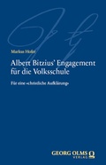 Cover: Albert Bitzius' Engagement f&uuml;r die Volksschule - Georg Olms Verlag