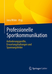 Abbildung von: Professionelle Sportkommunikation - Springer Gabler
