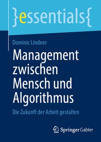 Abbildung von: Management zwischen Mensch und Algorithmus - Springer Gabler