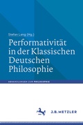 Bild: Performativit&auml;t in der Klassischen Deutschen Philosophie - J.B. Metzler