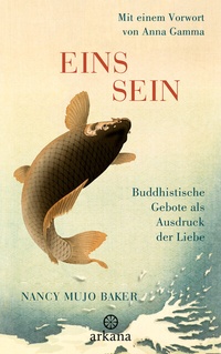 Abbildung von: Einssein - Buddhistische Gebote als Ausdruck der Liebe - Arkana