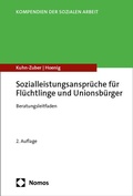 Cover: Sozialleistungsanspr&uuml;che f&uuml;r Fl&uuml;chtlinge und Unionsb&uuml;rger - Nomos