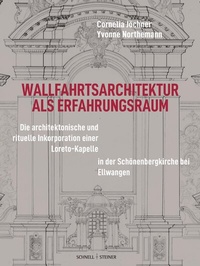 Abbildung von: Wallfahrtsarchitektur als Erfahrungsraum - Schnell & Steiner