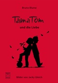 Cover: TamaTom und die Liebe - kwasi verlag