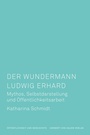 Cover: Der Wundermann Ludwig Erhard - Herbert von Halem Verlag