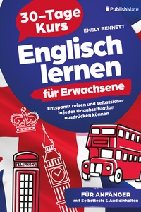 Abbildung von: Englisch lernen für Erwachsene: 30-Tage-Kurs - Larana Publishing