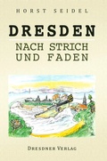 Cover: Dresden nach Strich und Faden - Dresdner