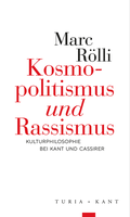 Cover: Kosmopolitismus &raquo;und&laquo; Rassismus - Verlag Turia + Kant