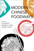Cover: Modern Chinese Foodways - MIT Press
