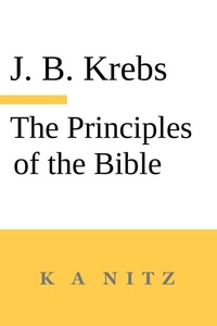 Enlarge image Cover: The Principles of the Bible - K a Nitz