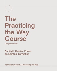 Enlarge image Cover: The Practicing the Way Course Companion Guide - WaterBrook
