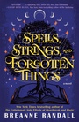 Cover: Spells, Strings, and Forgotten Things - Dell