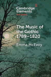 Abbildung von: The Music of the Gothic 1789-1820 - Cambridge University Press