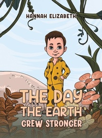 Abbildung von: The Day the Earth Grew Stronger - Austin Macauley Publishers