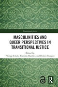 Cover: Masculinities and Queer Perspectives in Transitional Justice - Routledge