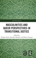 Cover: Masculinities and Queer Perspectives in Transitional Justice - Routledge