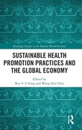 Cover: Sustainable Health Promotion Practices and the Global Economy - Routledge