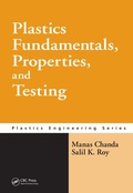 Cover: Plastics Fundamentals, Properties, and Testing - CRC Press