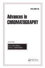 Cover: Advances in Chromatography, Volume 46 - CRC Press