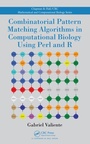 Cover: Combinatorial Pattern Matching Algorithms in Computational Biology Using Perl and R - Chapman and Hall