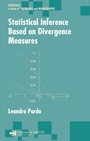 Cover: Statistical Inference Based on Divergence Measures - Chapman and Hall