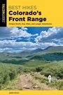 Cover: Best Hikes Colorado's Front Range - Falcon Guides