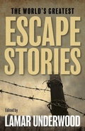 Cover: The World's Greatest Escape Stories - The Lyons Press