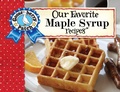 Cover: Our Favorite Maple Syrup Recipes - Gooseberry Patch